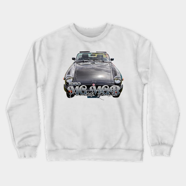 1980 MG MGB Convertible Roadster Crewneck Sweatshirt by Gestalt Imagery